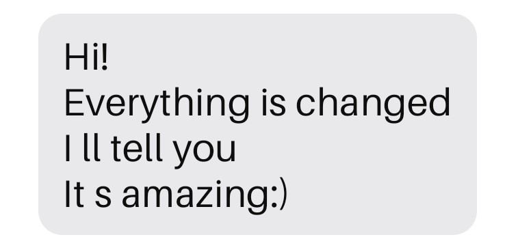 Hi! Everything is changed. I ll tell you. It's amazing :)